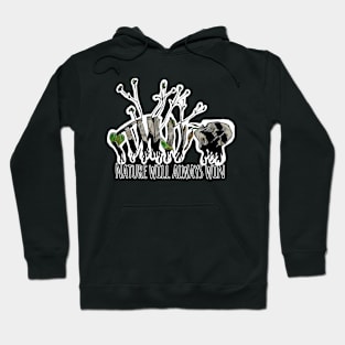 Nature will always win Hoodie